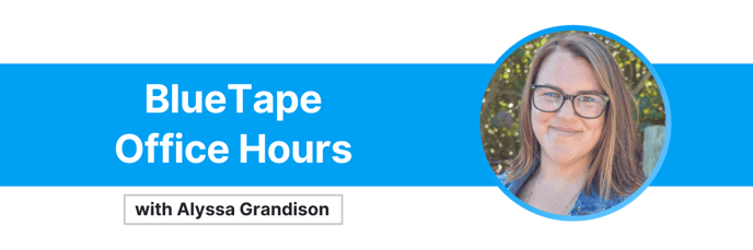 BlueTape Office Hours (2) (1)
